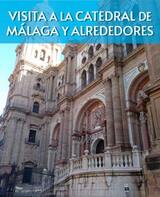 Visita Guiada Catedral de Málaga y alrededores
