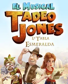 Tadeo Jones: la tabla esmeralda, el musical 